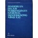 Pendidikan dalam Pembangunan Nasional Menyongsong Abad XXI