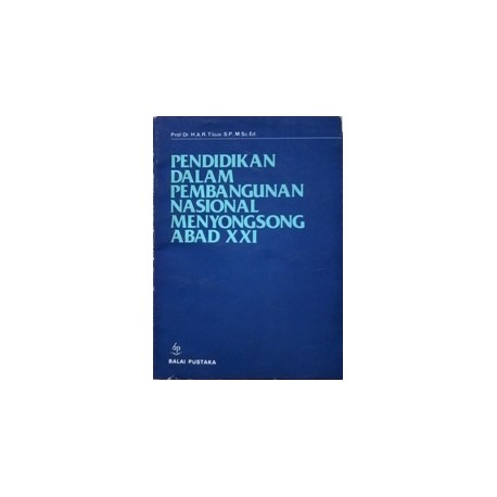 Pendidikan dalam Pembangunan Nasional Menyongsong Abad XXI